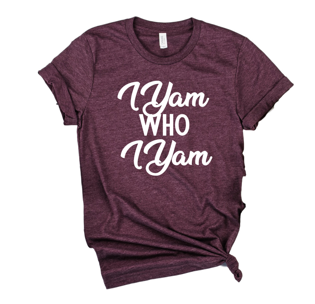 I Yam Who I Yam Shirt | Thanksgiving Shirt | Unisex Shirt freeshipping - BirchBearCo