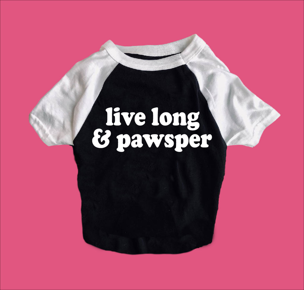 Live Long And Pawsper Shirt | Dog Shirts For Dogs freeshipping - BirchBearCo