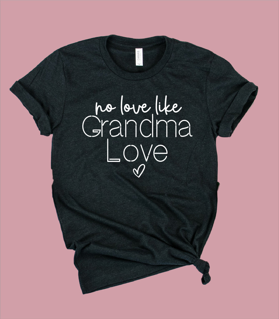 No Love Like Grandma Love Shirt | Grandma Shirts | Unisex Crew freeshipping - BirchBearCo