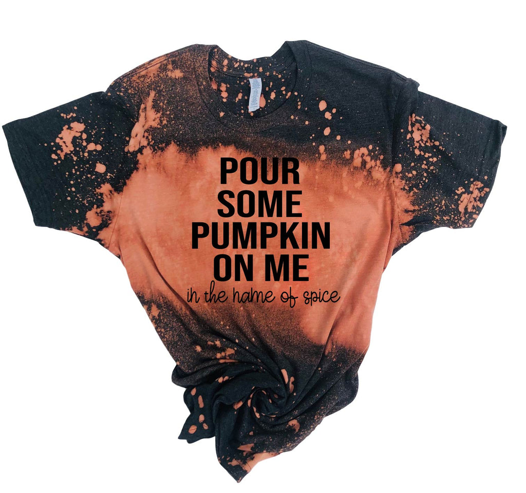 Pour Some Pumpkin On Me Shirt | Halloween Bleached Out Tee | Unisex Crew freeshipping - BirchBearCo