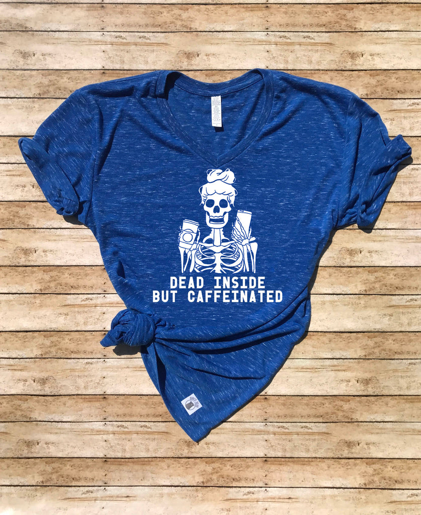 Dead Inside But Caffeinated | Funny Shirt | Unisex V Neck freeshipping - BirchBearCo