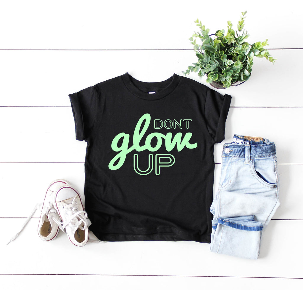 Dont Glow Up Shirt  | Kids Glow In The Dark Shirt freeshipping - BirchBearCo