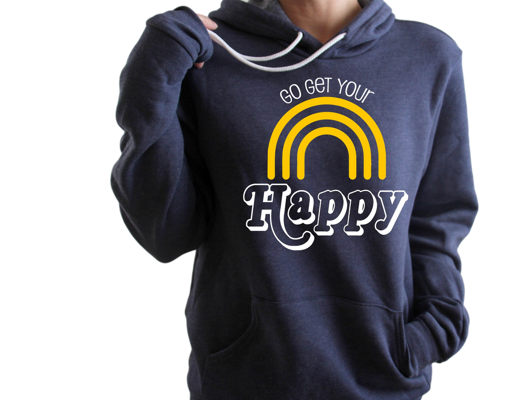 Go Get Your Happy Hoodie | Soft Unisex Fleece Hoodie freeshipping - BirchBearCo