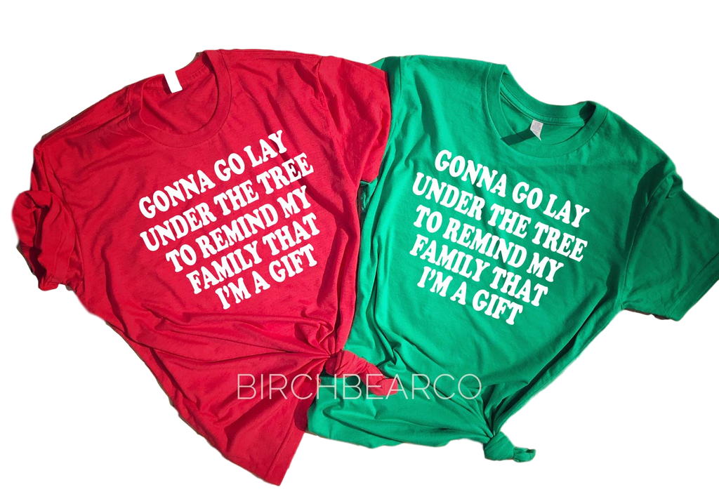 Gonna Go Lay Under The Tree Shirt | Christmas Shirt | Unisex Shirt freeshipping - BirchBearCo