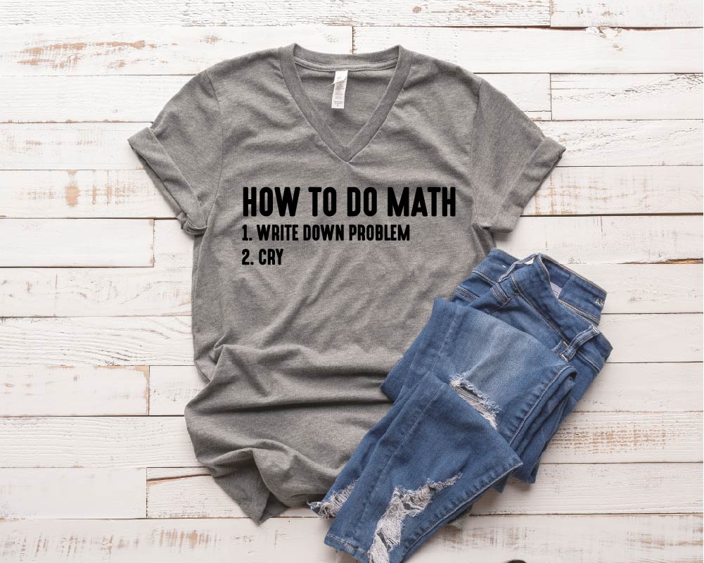 How To Do Math Shirt freeshipping - BirchBearCo