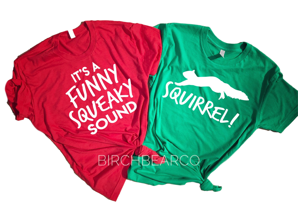 Its A Funny Squeaky Sound | Squirrel | Christmas Vacation Shirts | Unisex Shirt freeshipping - BirchBearCo