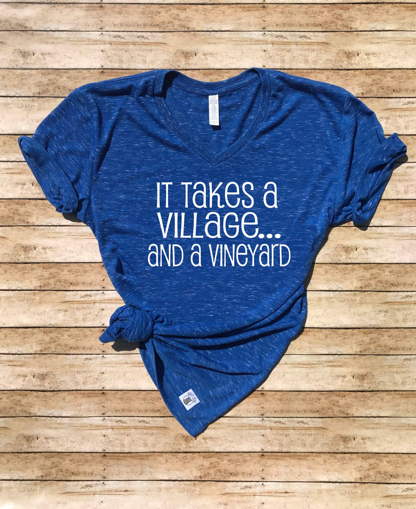 It Takes A Village And A Vineyard | Unisex V Neck freeshipping - BirchBearCo