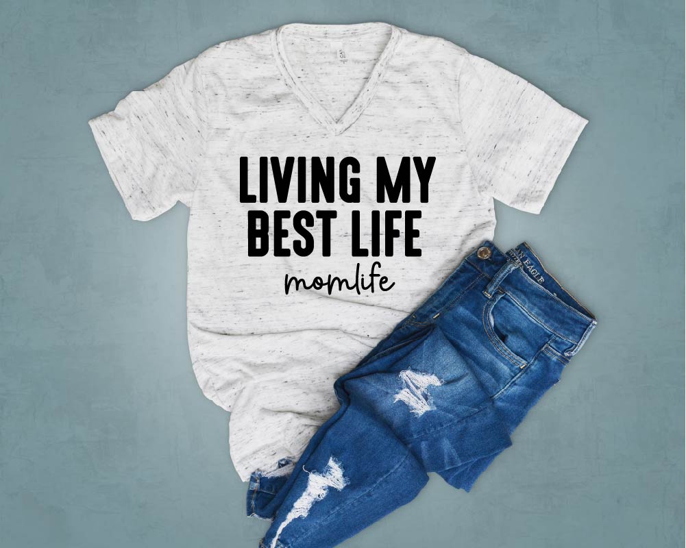 Living My Best Life Momlife Shirt freeshipping - BirchBearCo