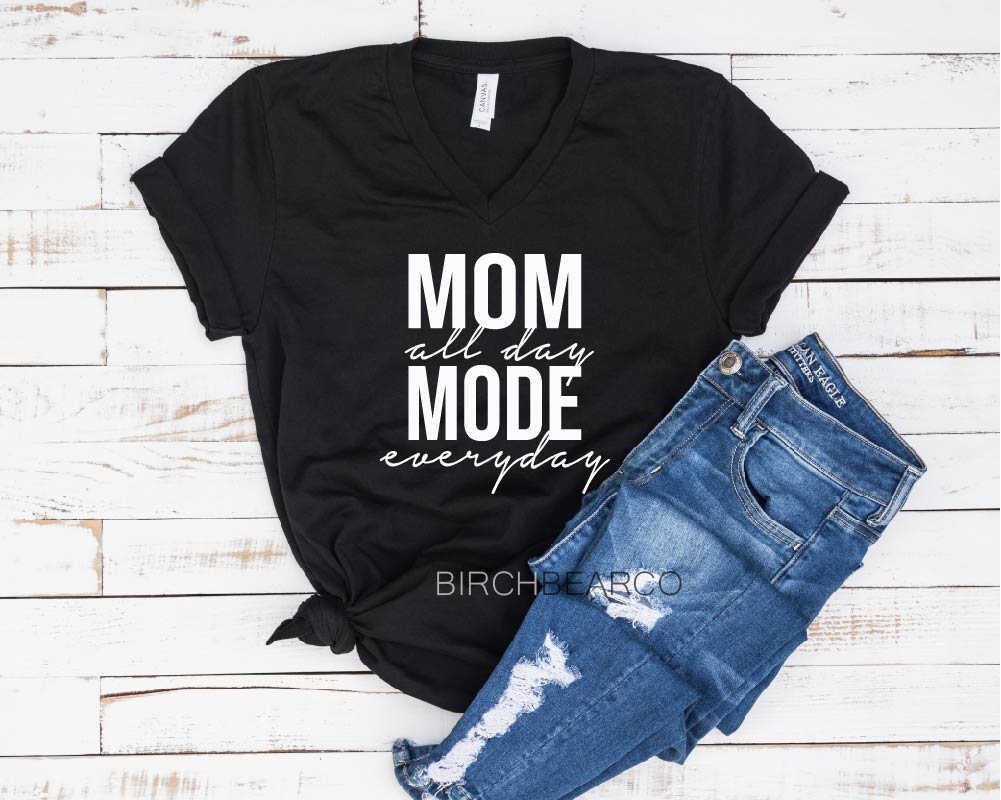 Mom Mode All Day Shirt freeshipping - BirchBearCo