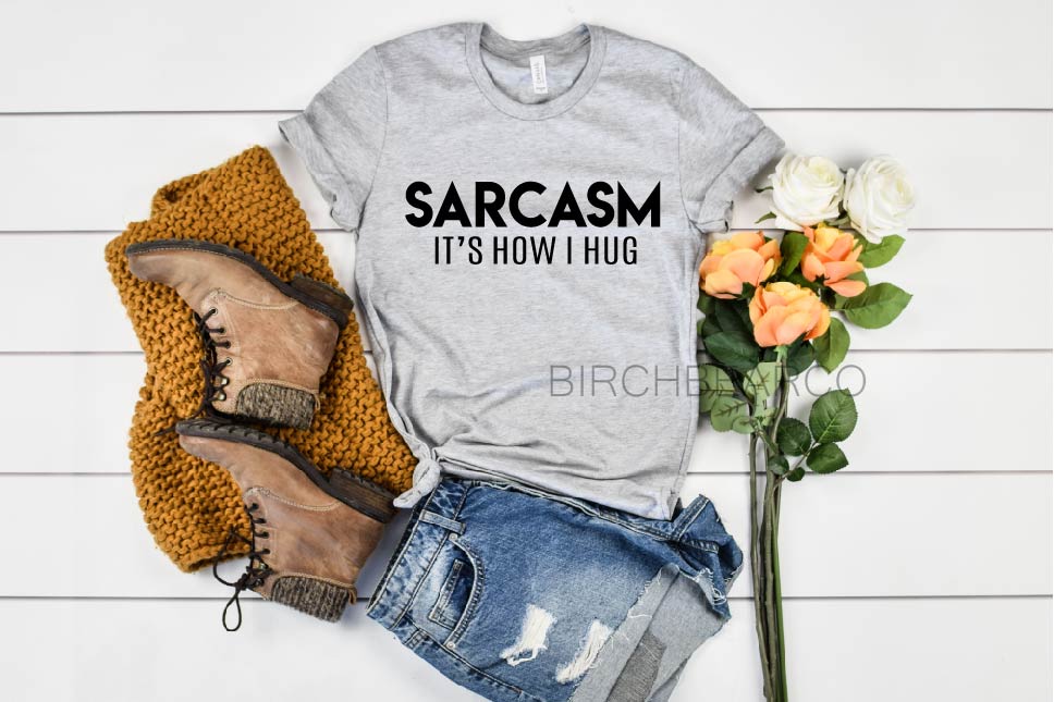 Sarcasm Its How I Hug Unisex Shirt - Funny Shirts - Unisex Heather freeshipping - BirchBearCo