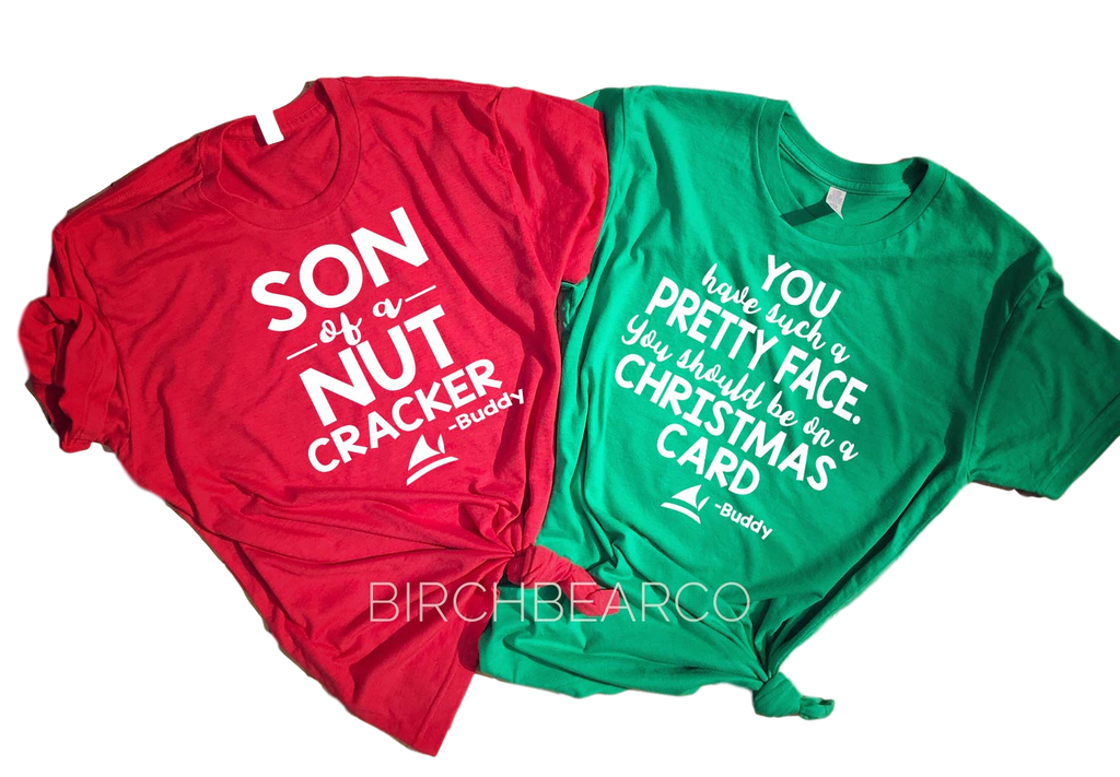 Son Of A Nut Cracker | Pretty Face | Buddy The Elf Christmas Shirts | Unisex Shirt freeshipping - BirchBearCo