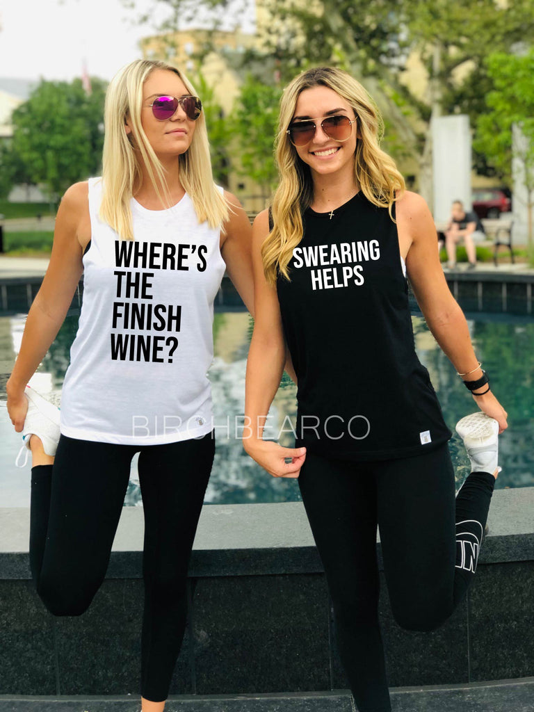 Where's The Finish Wine Tank - Swearing Helps Tank - Funny Workout Tanks freeshipping - BirchBearCo