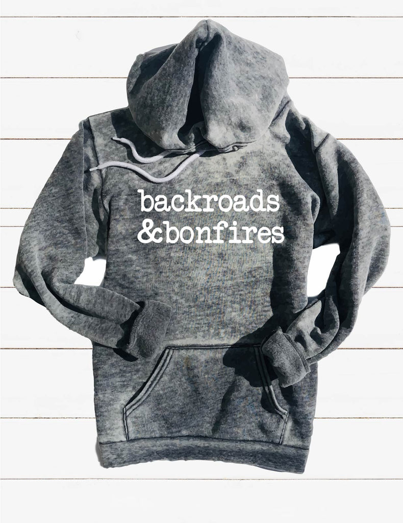 Back Roads And Bonfires Sweatshirt | Unisex Burnout Hoodie freeshipping - BirchBearCo