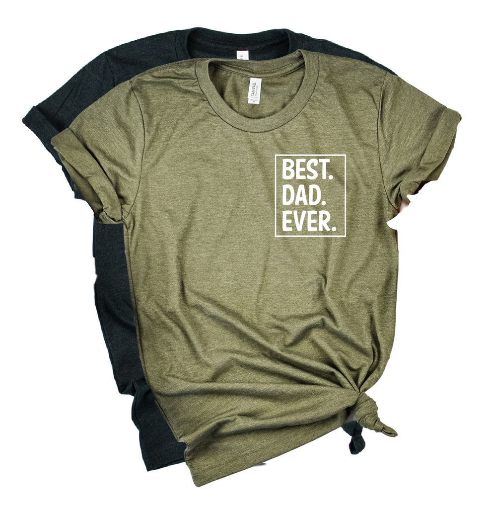 Best Dad Ever Shirt | Mens Shirt | Dad Shirt | Husband Shirt freeshipping - BirchBearCo