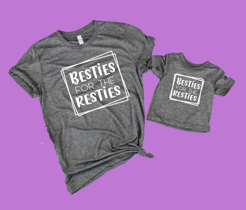 Mommy and Me Shirts | Besties For the Resties freeshipping - BirchBearCo