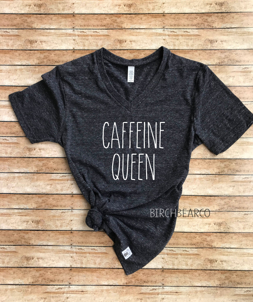 Caffeine Queen Shirt freeshipping - BirchBearCo