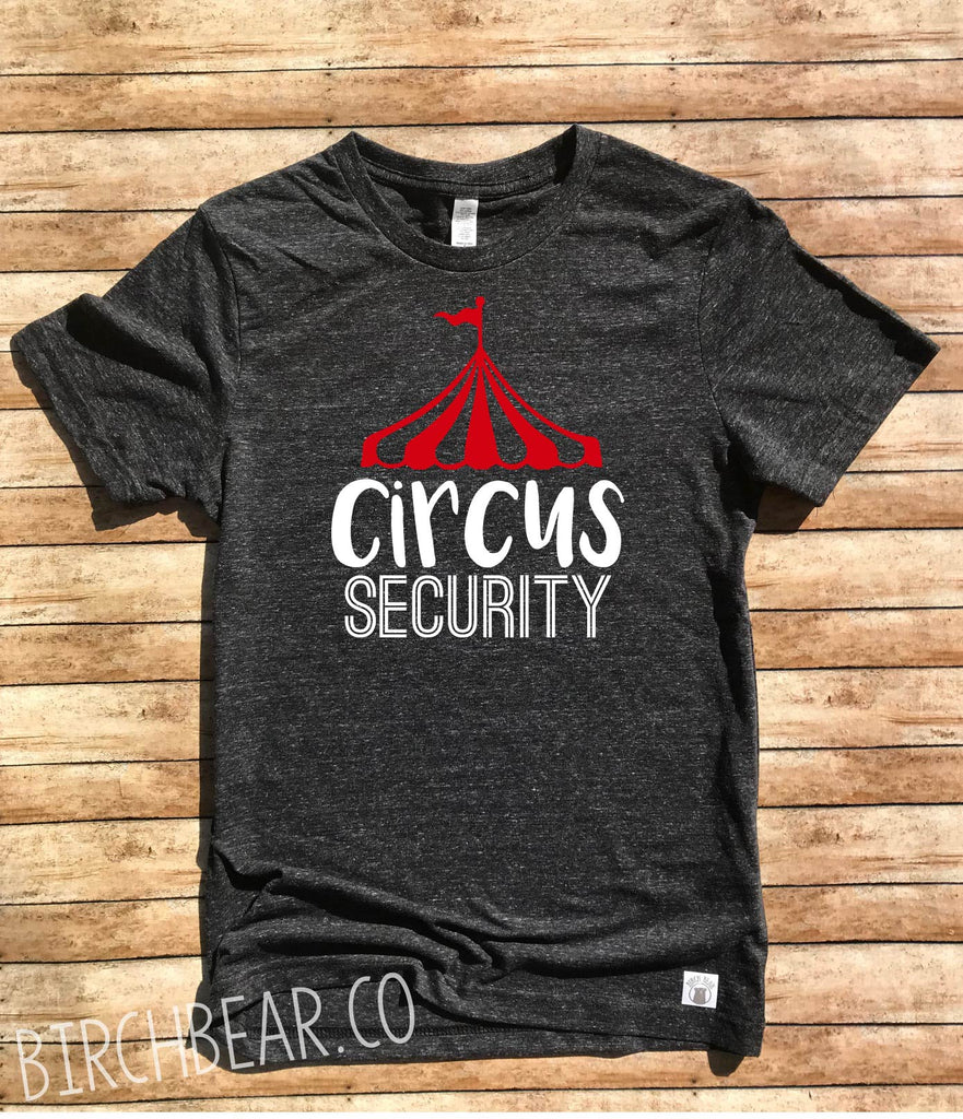 Circus Security Shirt  Shirt freeshipping - BirchBearCo