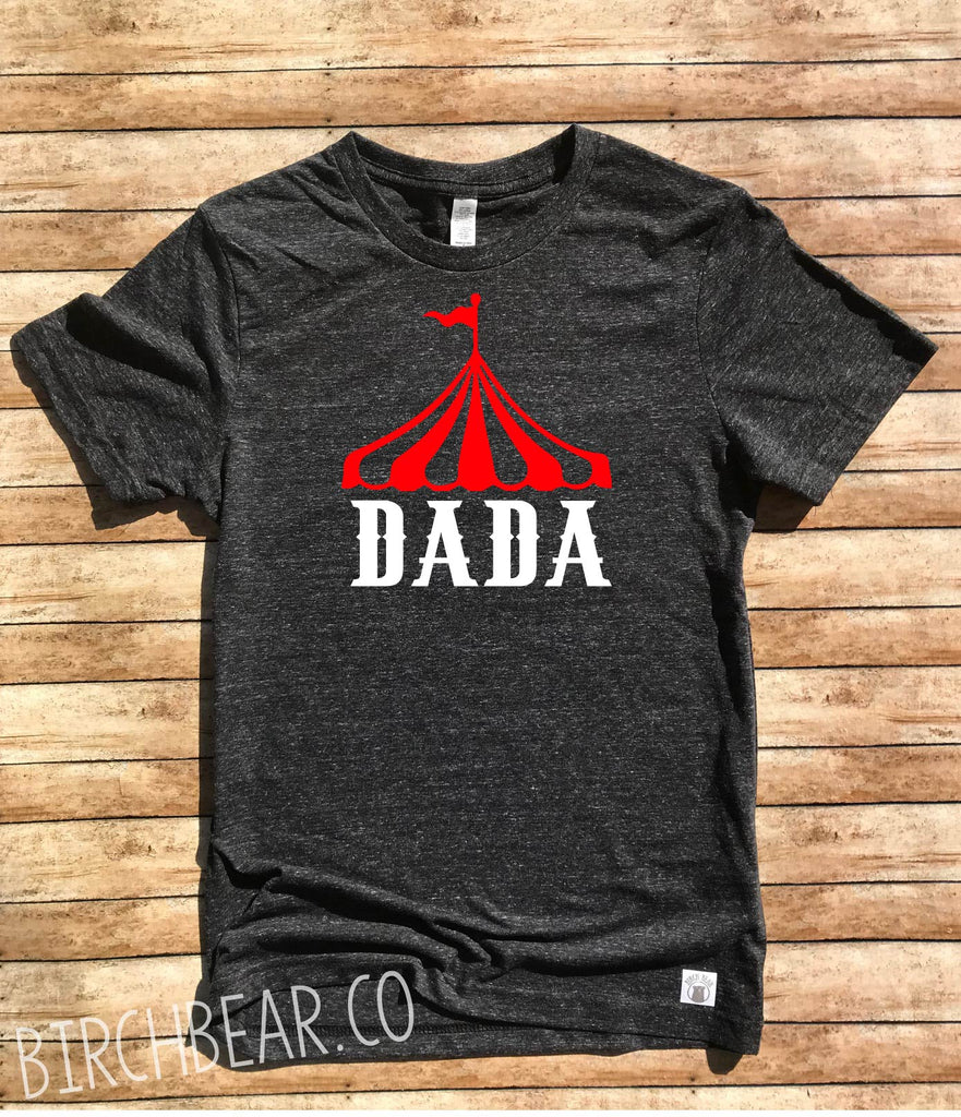 Circus Dad Shirt - Unisex Circus Shirt freeshipping - BirchBearCo