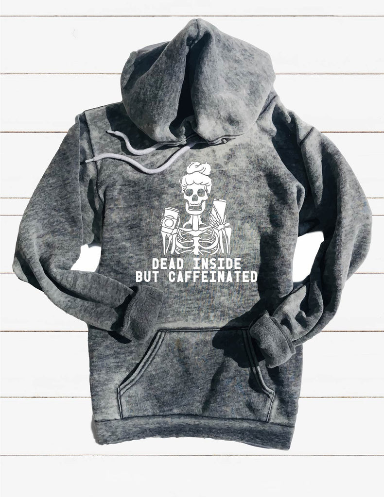 Dead Inside But Caffeinated Sweatshirt | Unisex Burnout Hoodie freeshipping - BirchBearCo