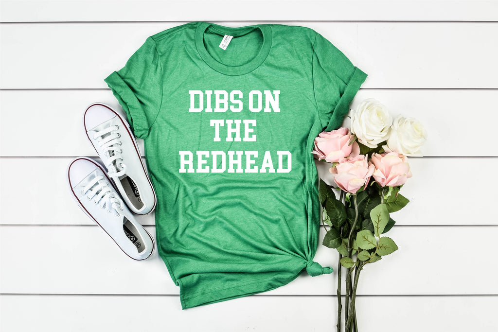 Dibs On The Redhead  - St Patrick's Day Shirt freeshipping - BirchBearCo