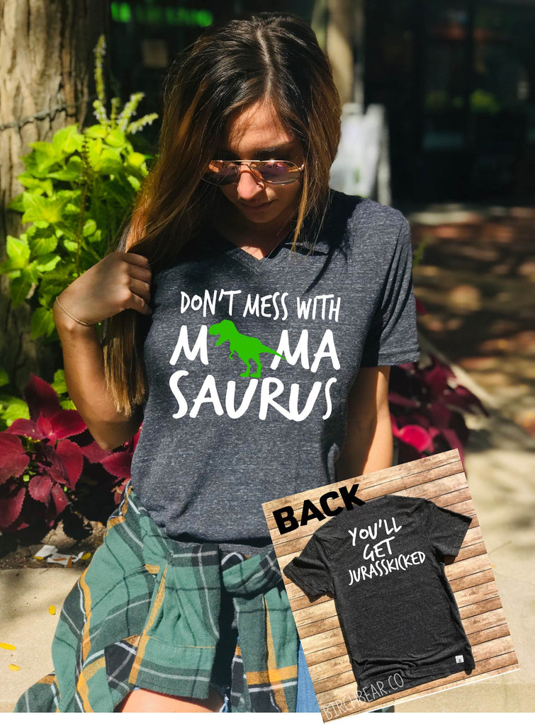 Dont Mess With Mama Saurus Shirt freeshipping - BirchBearCo