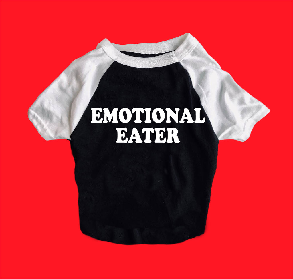 Emotional Eater Dog Shirt | Dog Shirts For Dogs freeshipping - BirchBearCo