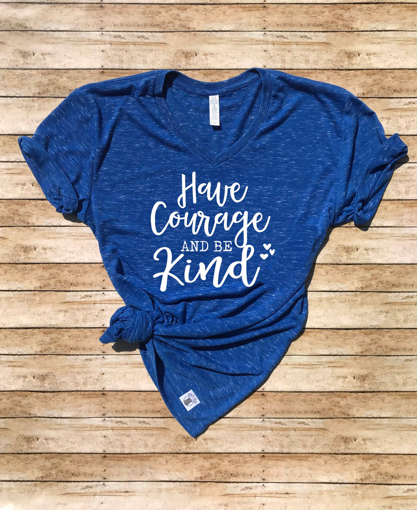 Have Courage And Be Kind Shirt freeshipping - BirchBearCo