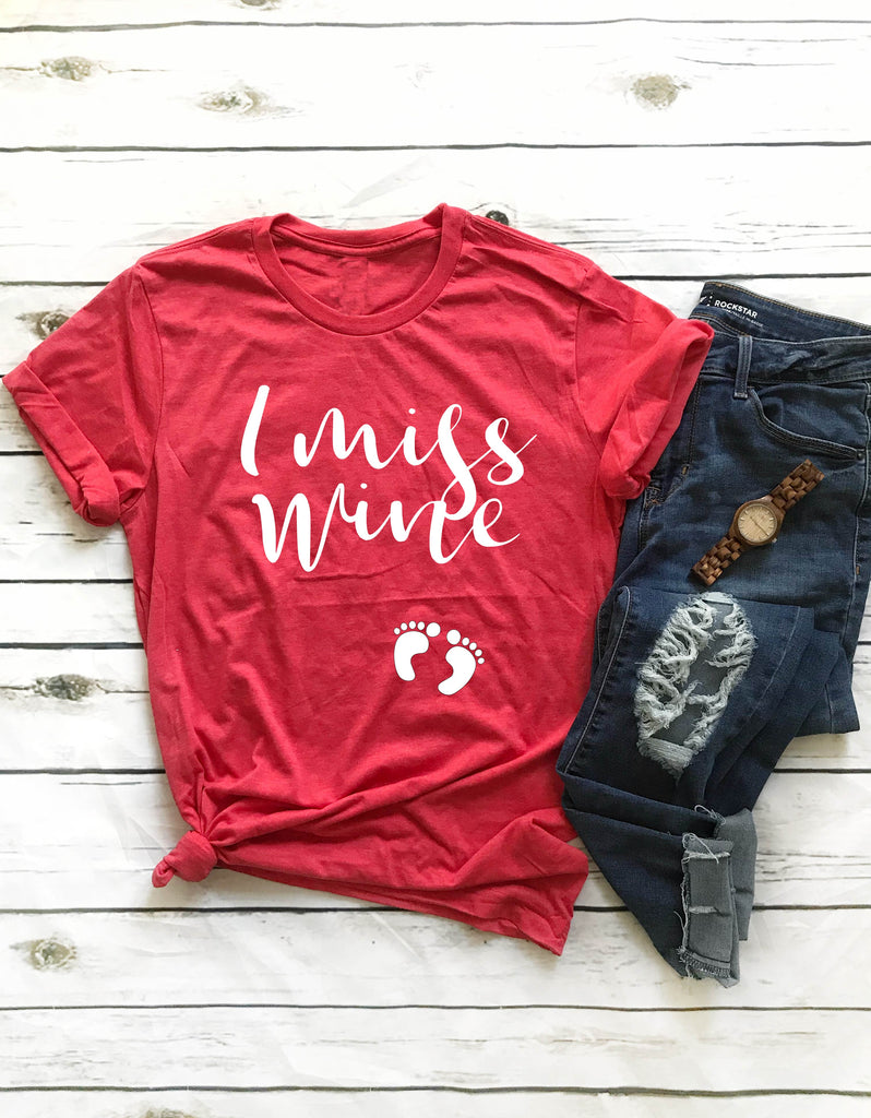 I Miss Wine Shirt freeshipping - BirchBearCo