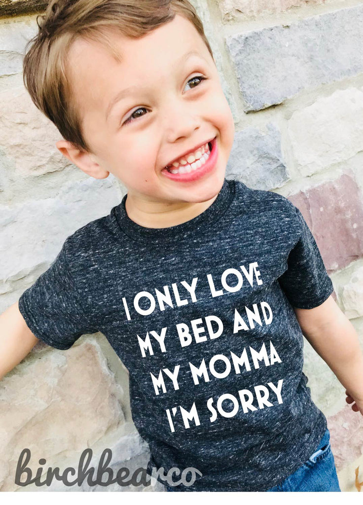 I Only Love My Bed And My Momma I'm Sorry Drake Shirt freeshipping - BirchBearCo