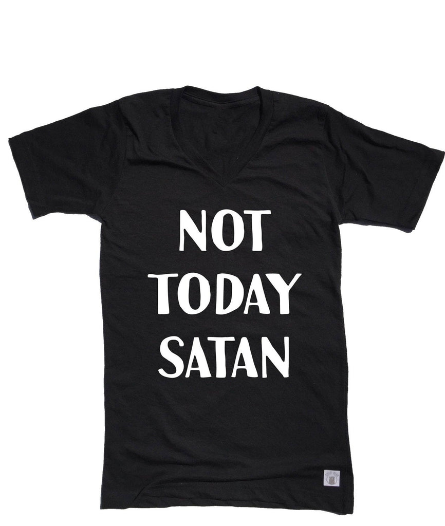 Unisex T-Shirt Not Today Satan 3-Line Text freeshipping - BirchBearCo