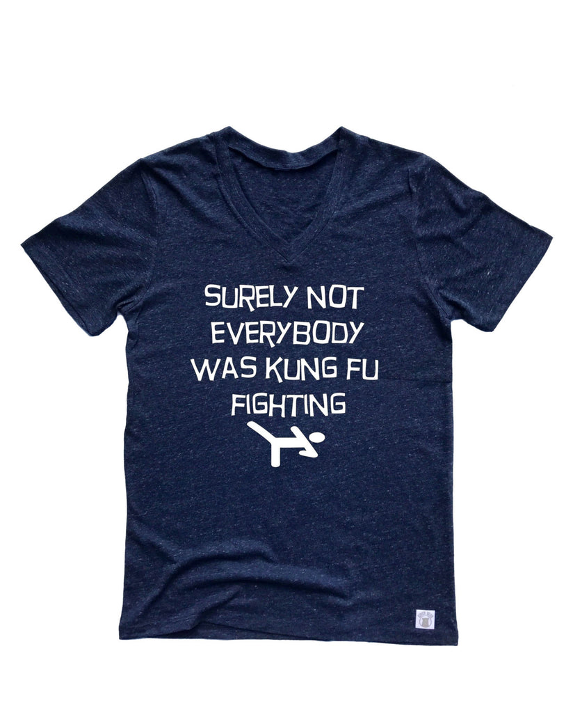 Surely Not Everybody Was Kung Fu Fighting Shirt, Funny Shirts freeshipping - BirchBearCo