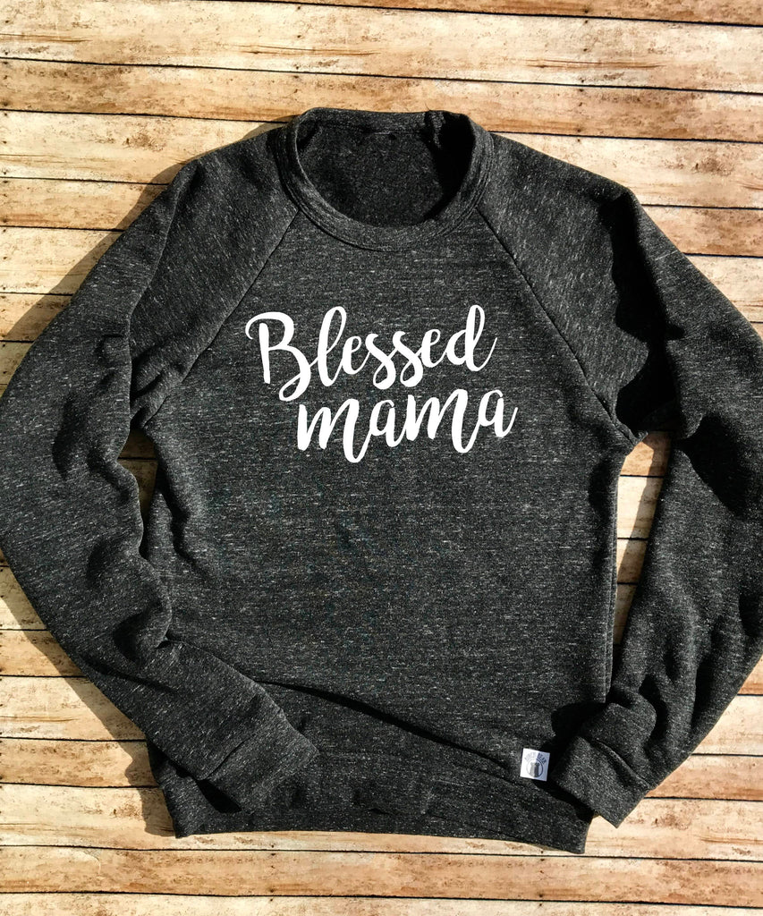 Blessed Mama Sweatshirt - Mom Sweatshirt freeshipping - BirchBearCo