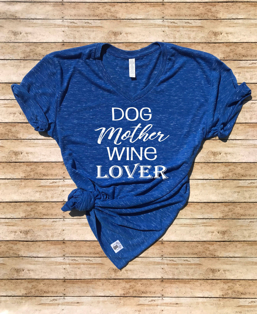 Unisex V Neck T Shirt Dog Mother Wine Lover - Dog Mom Shirt - Fur Mama - Funny T Shirt - Dog Shirt - Wine Shirt freeshipping - BirchBearCo