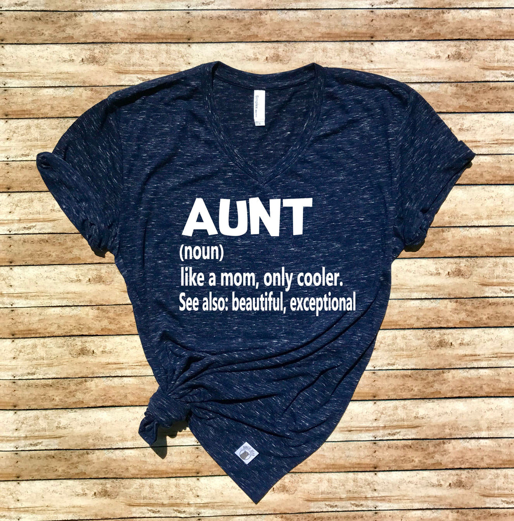 Unisex V Neck T Shirt - Aunt Like A Mom Only Cooler - Funny Aunt Shirt - Aunt T Shirt - Shirt For Aunt - Faunt - Aunt Definition Shirt freeshipping - BirchBearCo