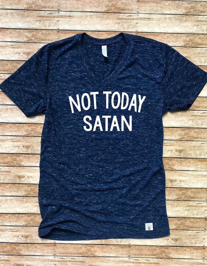 Not Today Satan Unisex T Shirt freeshipping - BirchBearCo