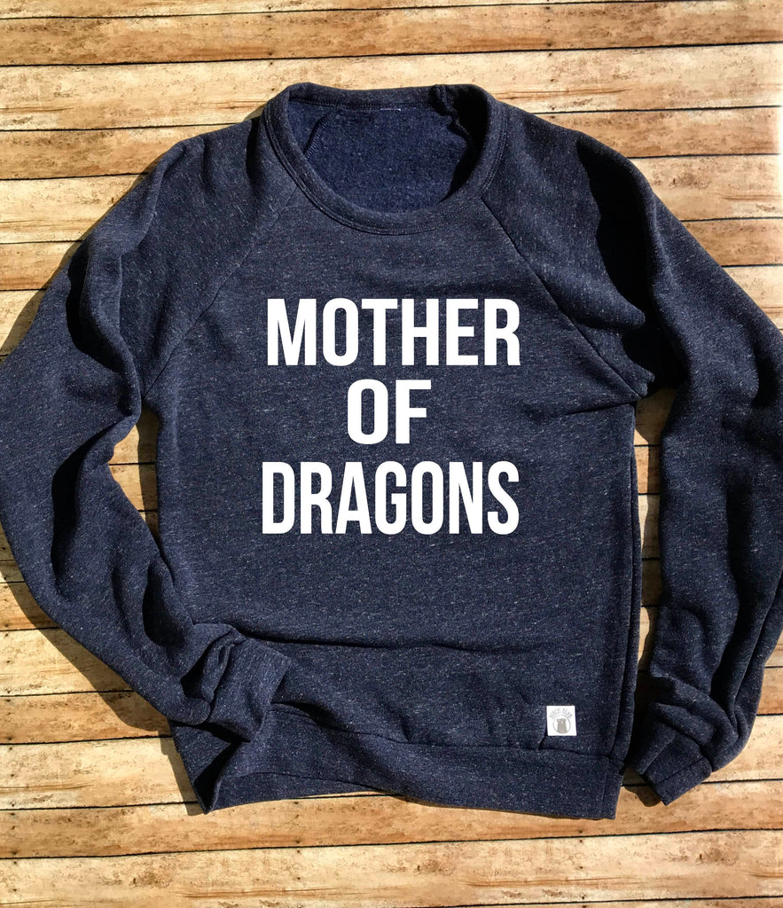 Mother Of Dragons Sweatshirt Shirt freeshipping - BirchBearCo