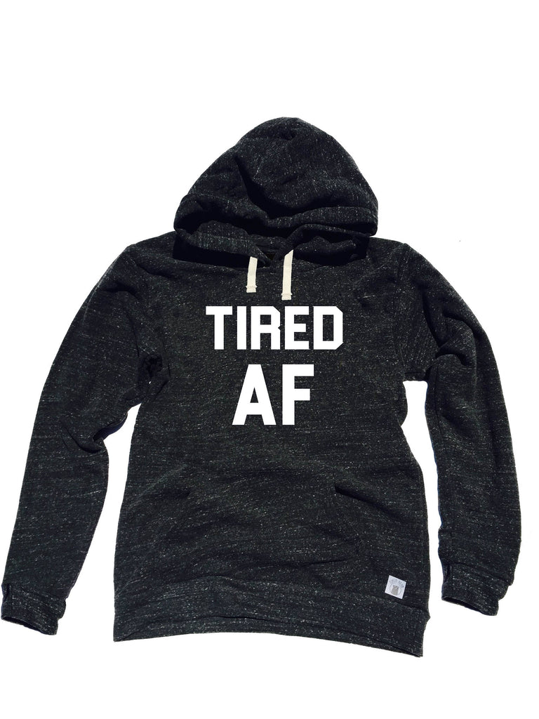 Triblend Unisex Fleece Pullover Hoodie Tired AF - Funny Mom Shirt - Trending Hoodie - Funny Shirt freeshipping - BirchBearCo