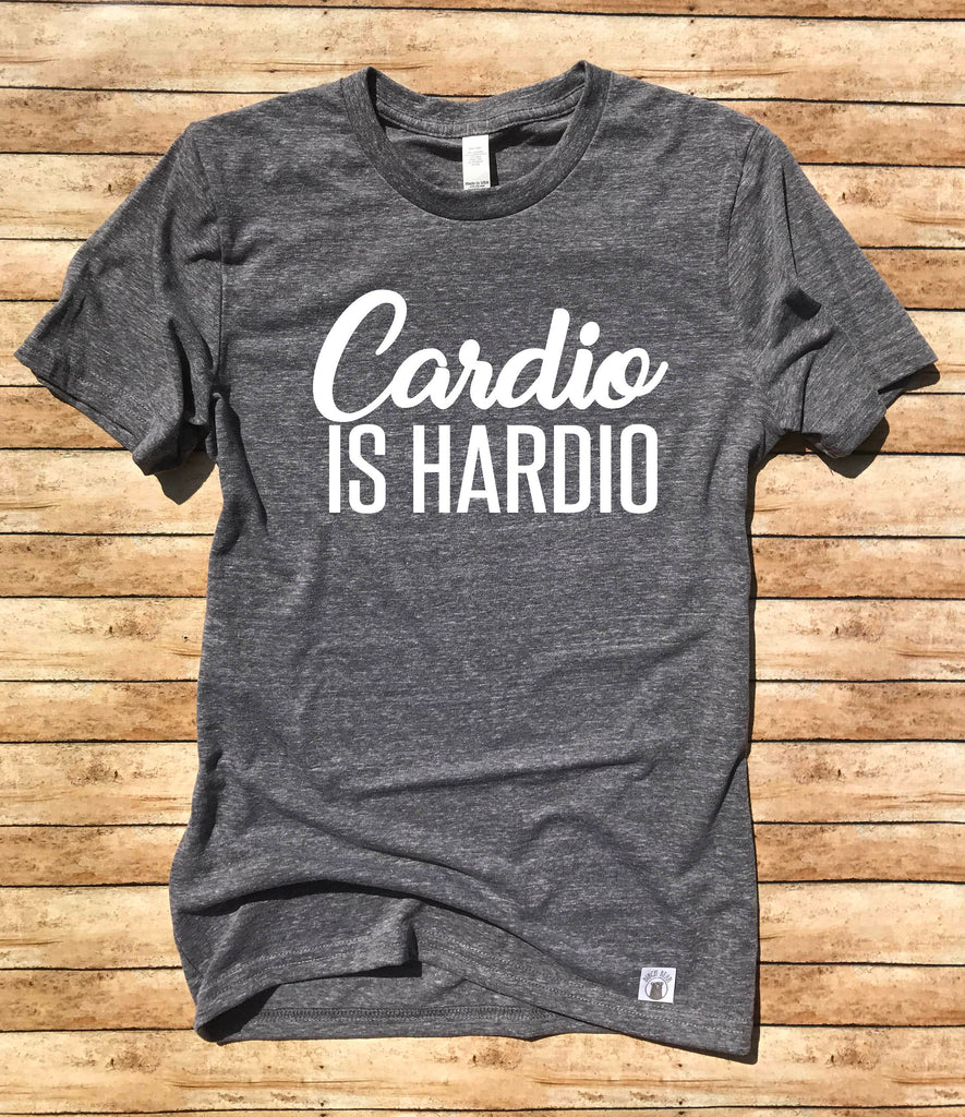 Cardio is Hardio Shirt freeshipping - BirchBearCo