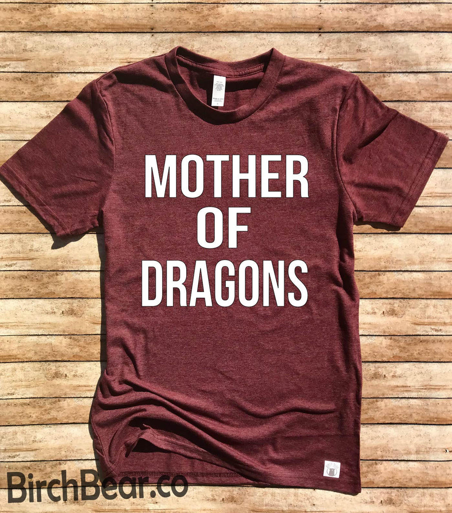 Mother Of Dragons Shirt freeshipping - BirchBearCo