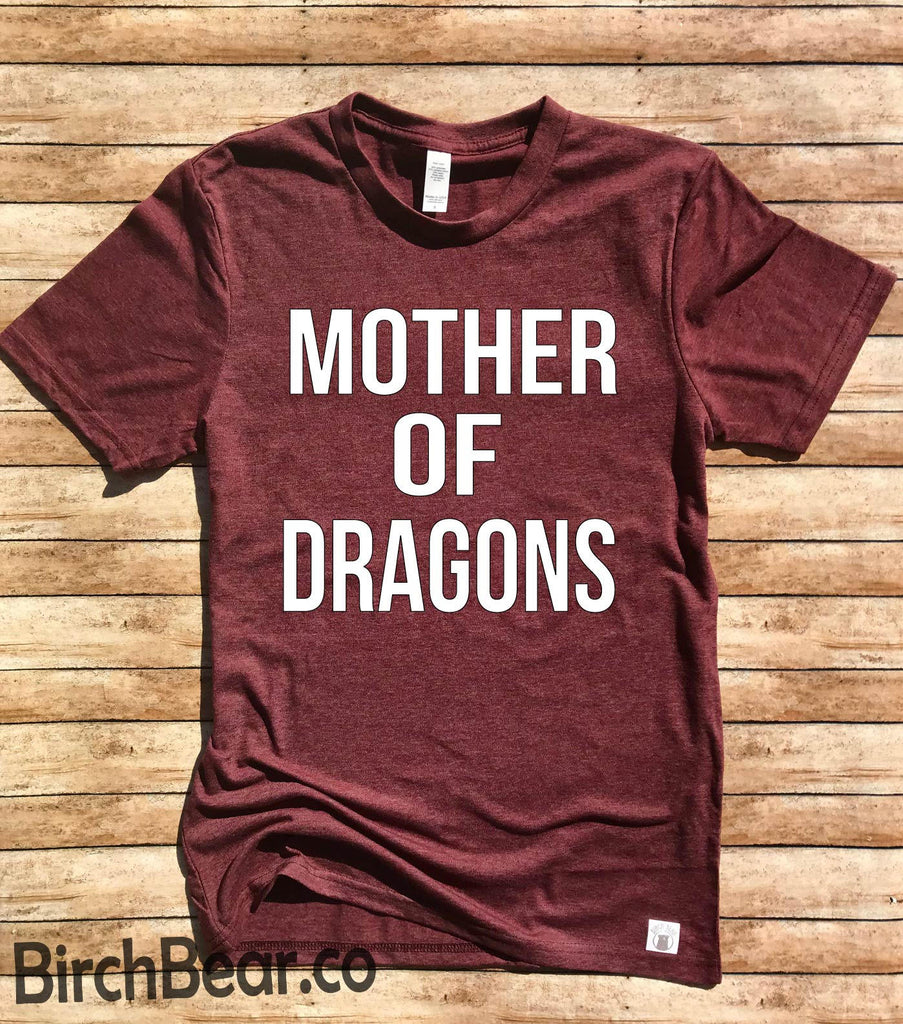 Mother Of Dragons Shirt freeshipping - BirchBearCo