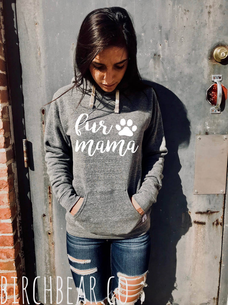 Triblend Fleece Pullover Hoodie Fur Mama Hoodie - Fur Mama Shirt - Dog Mom Shirt - Shirt For Dog - Fur Mom Shirt - Fur Mama Sweatshirt freeshipping - BirchBearCo