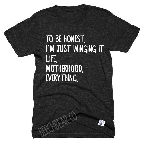 Unisex Tri-Blend T-Shirt To Be Honest I'm Just Winging It Life Motherhood Everything - Funny Mom Shirt - Mama Shirt - Funny T Shirt freeshipping - BirchBearCo