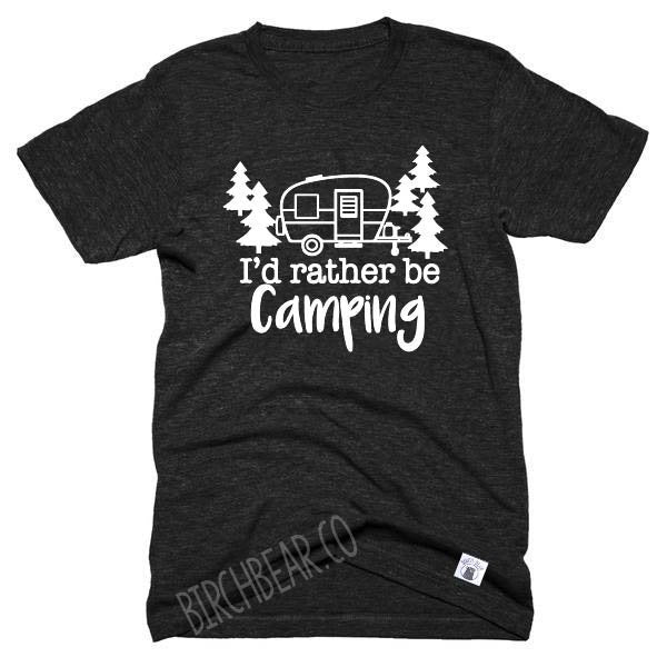 Unisex Tri-Blend T-Shirt I'd Rather Be Camping Shirt - Funny Camping Shirt - Camping T Shirt - Camper freeshipping - BirchBearCo