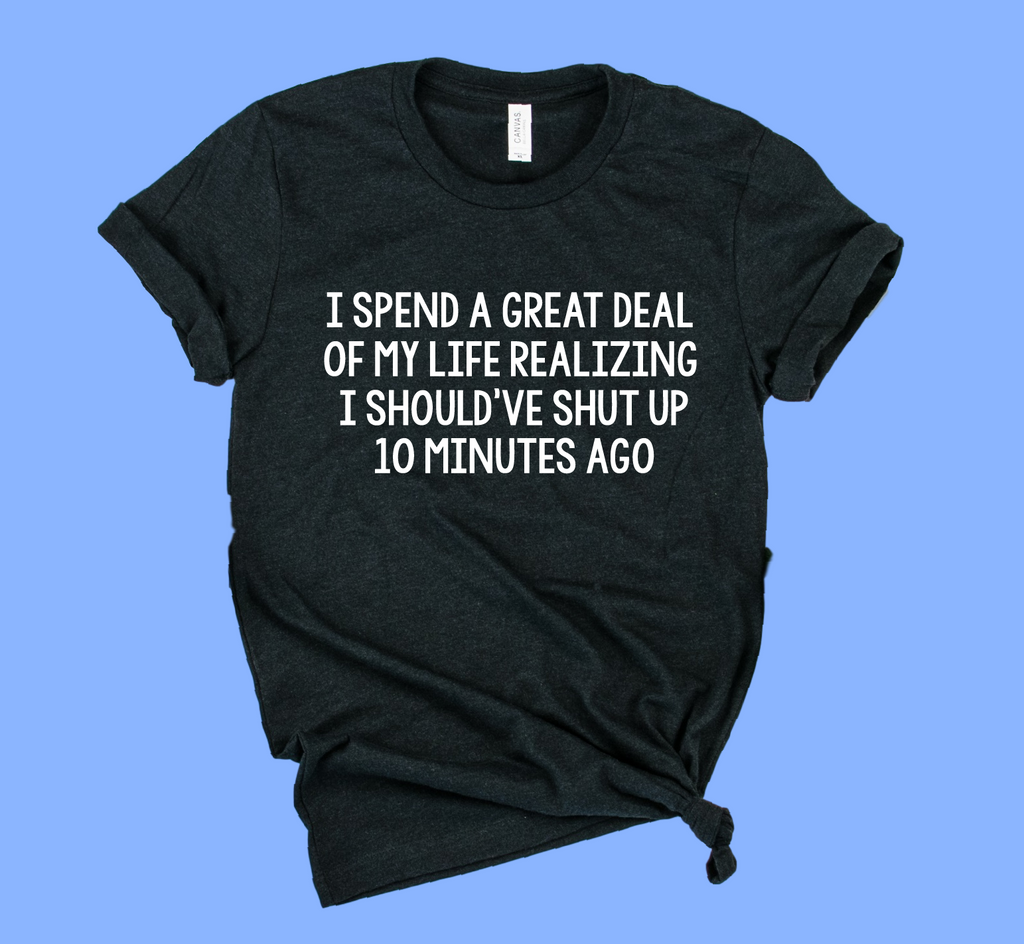 I Spend A Great Deal Shirt | Funny Shirts | Unisex Crew freeshipping - BirchBearCo
