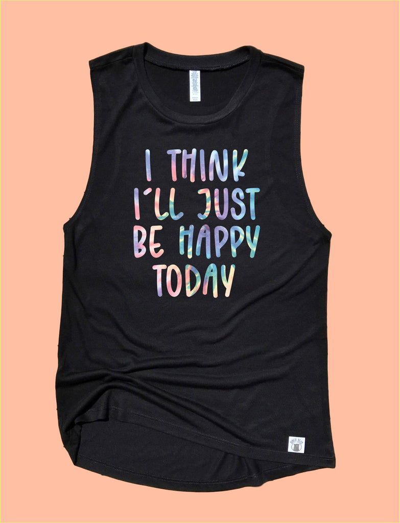 I Think I'll Just Be Happy Today Pastel Tie Dye Tank | Womens Yoga Tank freeshipping - BirchBearCo