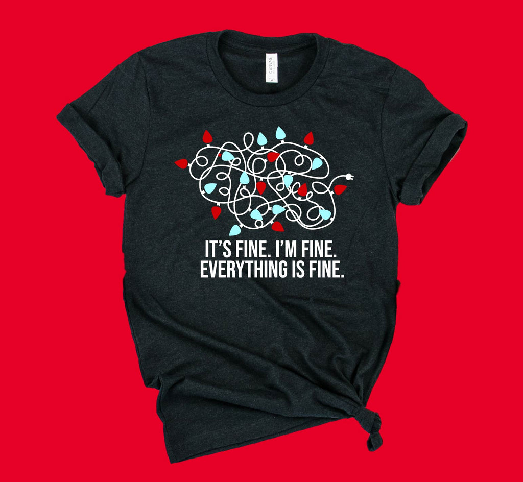 Its Fine Im Fine Everything Is Fine Shirt | Christmas Shirt | Unisex Shirt freeshipping - BirchBearCo