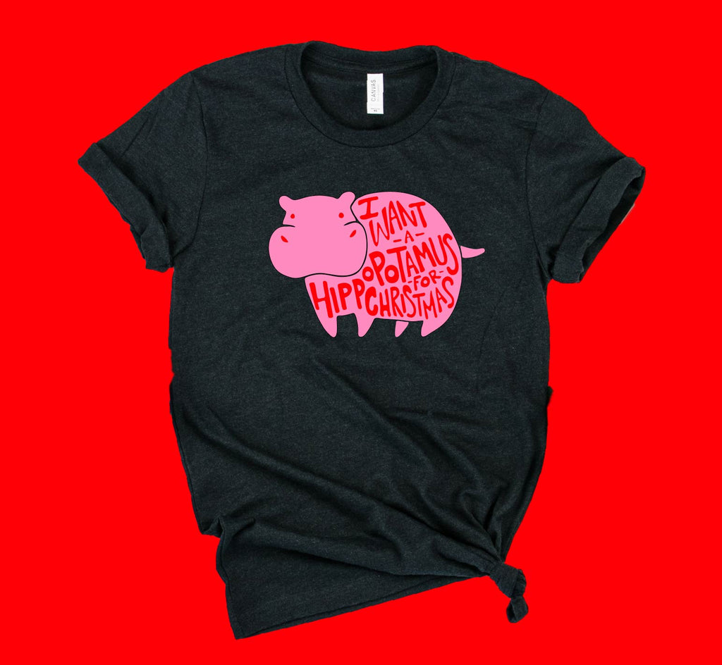 I Want A Hippopotamus For Christmas Shirt | Christmas Shirt | Unisex Shirt freeshipping - BirchBearCo