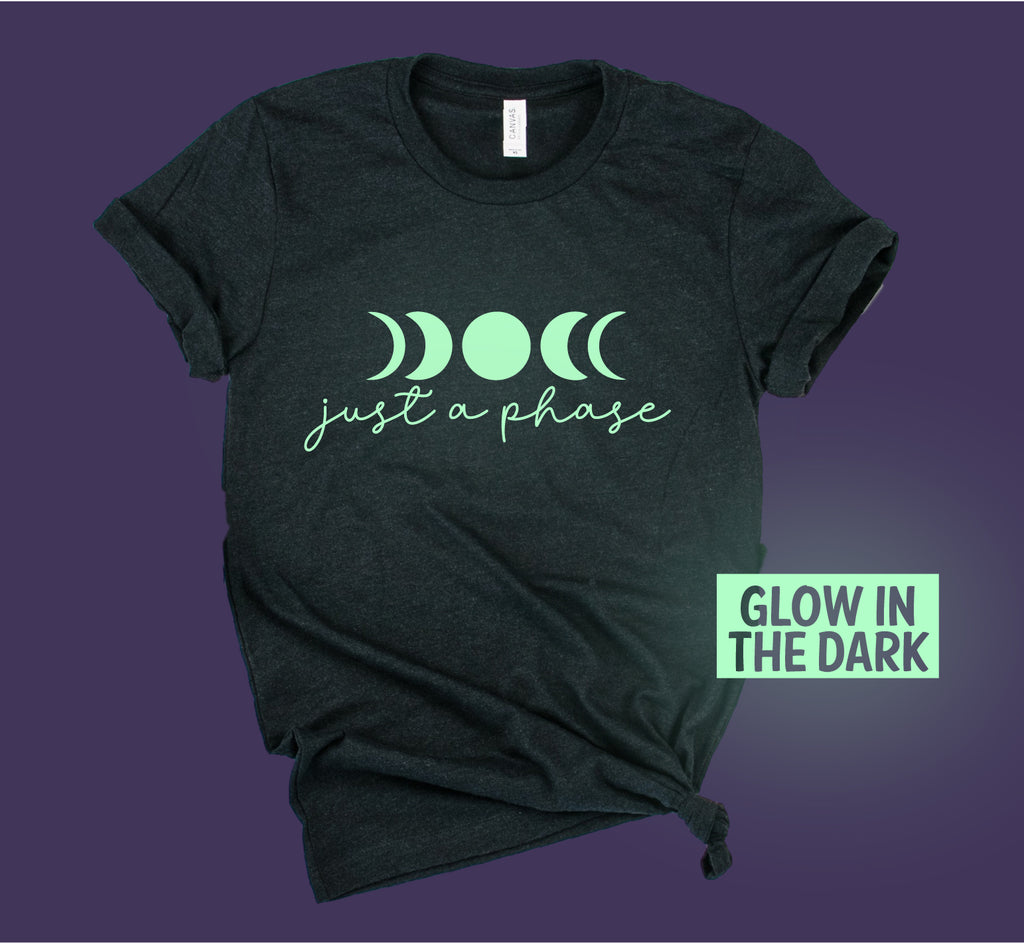 Glow in the Dark Just A Phase Shirt | Unisex Crew freeshipping - BirchBearCo