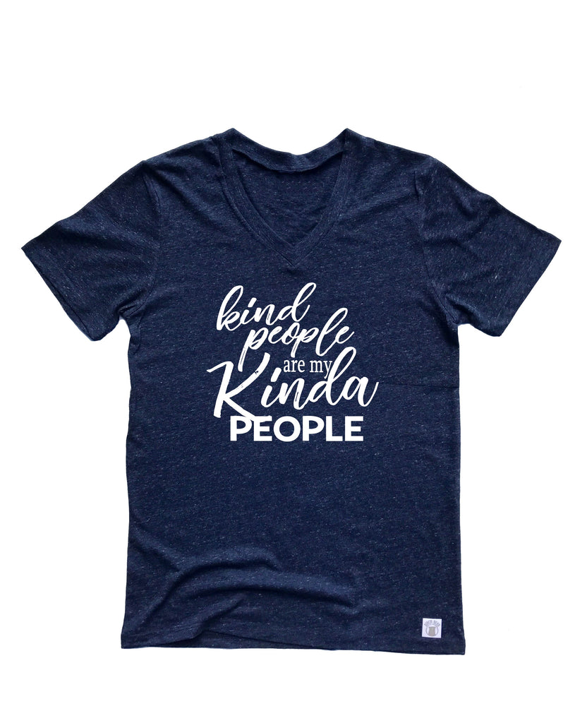 Kind People Are My Kinda People  Shirt- Kindness T Shirt - freeshipping - BirchBearCo