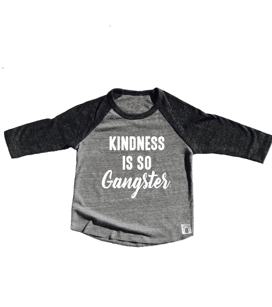 Kindness Is So Gangster Shirt freeshipping - BirchBearCo